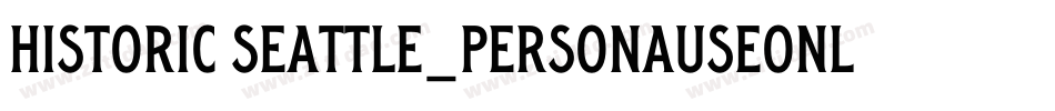 Historic Seattle_PersonaUseOnly字体转换